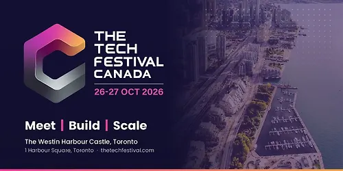 The Tech Festival Canada 2026 Meet Build Scale