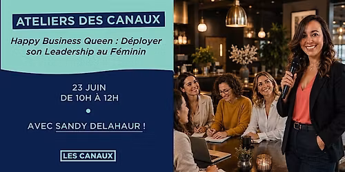 Atelier - D\u00e9ployer son Leadership au F\u00e9minin