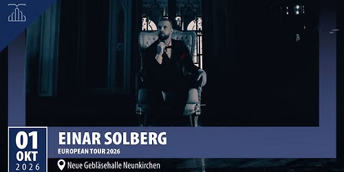 Einar Solberg | European Tour 2026 | Neue Gebl\u00e4sehalle Neunkirchen