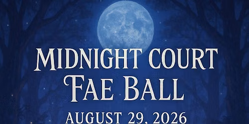 \ud83c\udf19\u2728 The Midnight Court Fae Ball