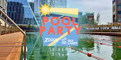 Pool Party Sea Lanes Canary Wharf