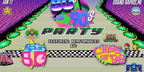 80's vs 90's - Mega 80's & Class of 98' at The Intersection - Grand Rapids, MI