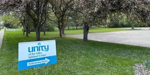 Unity of the Valley Spiritual Center Sunday Service @10am Central