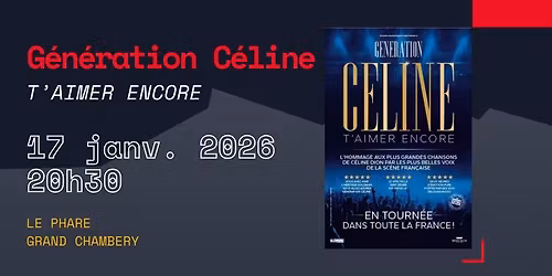 G\u00e9n\u00e9ration C\u00e9line \u2022 Le Phare, Chamb\u00e9ry