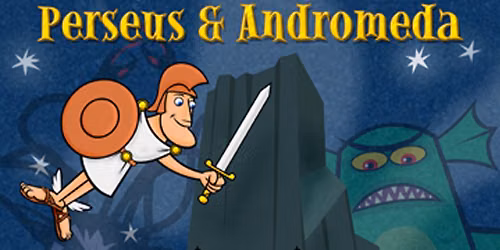 Legends of the Night Sky: Perseus & Andromeda