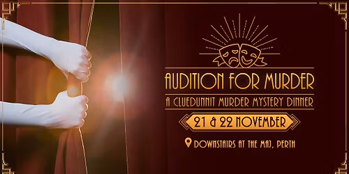 Cluedunnit | AUDITION FOR MURDER - Murder Mystery Dinner - Perth