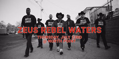 Zeus Rebel Waters @ North Point!