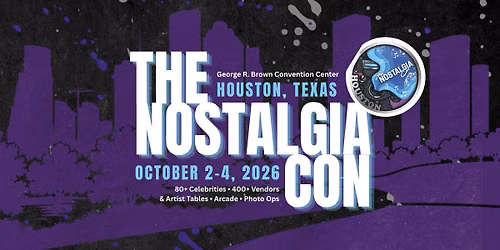 The Nostalgia Con Houston