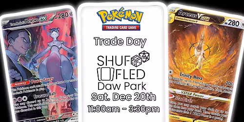 [Shuffled Daw Park] Pokemon Trade Day