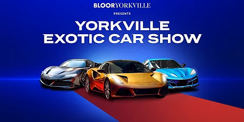 Bloor-Yorkville Annual Exotic Car Show in Support of Melanoma Canada