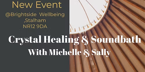 Crystal Healing and Sound bath with Sally and Michelle