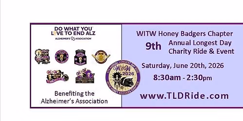 9th Annual WITW Honey Badgers Chapter Longest Day Ride & Event