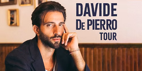 Davide De Pierro - Second Show Added!
