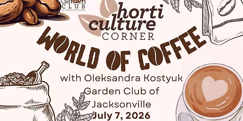 Horticulture Corner: World of Coffee with Oleksandra Kotsyuk