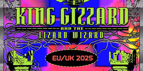 KING GIZZARD AND THE LIZARD WIZARD (AU) \u2022 "EU\/UK 2025 \u2013 Rave Set" \u2022 Gasometer Wien