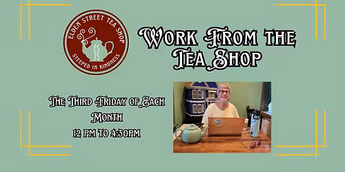Work From the Tea Shop