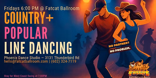 Line Dancing | Fridays 6:00PM Country, Pop, Hip Hop | Before West Coast Swing | Fatcat Ballroom 