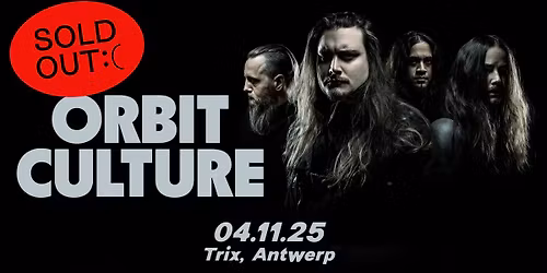 Orbit Culture + Gaerea + Atlas \/ Trix - SOLD OUT!