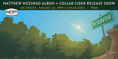 Matthew Mozingo Album + Collab Cider Release Show at Sage Bird