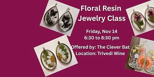 Floral Resin Jewelry Class