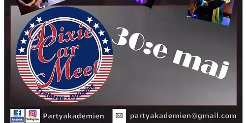 PartyAkademien 30maj p\u00e5 Dixie Car Meet i Tystberga!