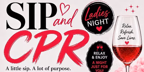 Sip and CPR: Ladies Night