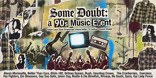 Some Doubt: a 90s Music Event