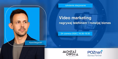 Video marketing, nagrywaj telefonem i rozwijaj biznes
