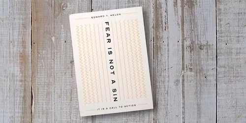 Fear is Not a Sin Discussion Group