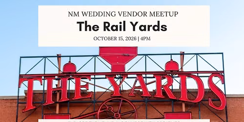 NM Vendor Connect Meetup - The Rail Yards