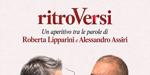 RitrovErsi. Dialogo poetico tra Roberta Lipparini  e Alessandro Assiri 