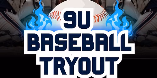 9U OPEN TRYOUTS (FIELD 8) 