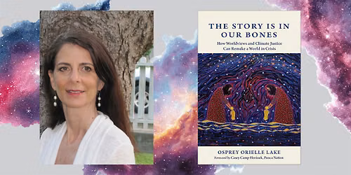 Author Talk: Osprey Orielle Lake discusses The Story Is in Our Bones