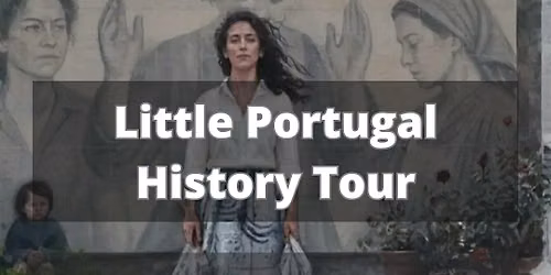 ExperienceTO: Little Portugal History Tour