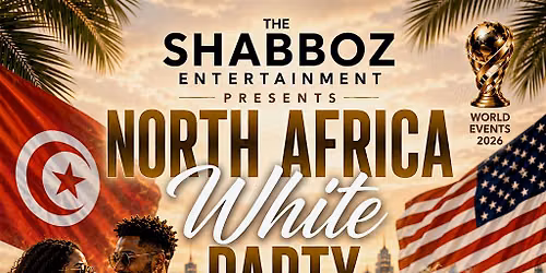 North Africa White Party \u2013 Featuring Tunisia  \u2728