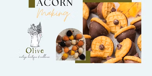 Edible & Wool Acorn Making Event