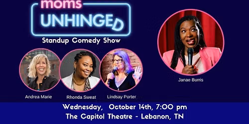 Moms Unhinged Standup Comedy Show in Lebanon, TN