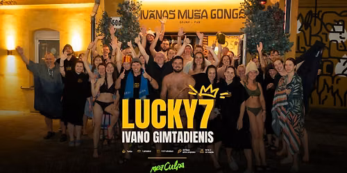 \ud83d\udd25 IVAN\u2019S LUCKY 7 \ud83d\udd25 Iv\u00e3nas Mu\u0161a Gong\u00e3 7-asis gimtadienis \ud83d\udd25