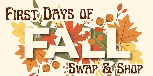 First Days of Fall Swap & Shop