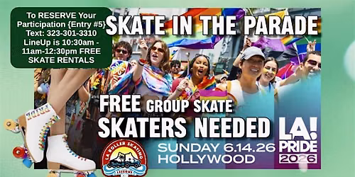 SKATE in the LA PRIDE PARADE 6-14-26