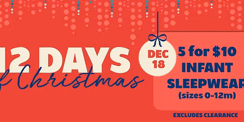 12 DAYS of Christmas: 5 for $10 INFANT Sleepwear (sizes 0-12m)