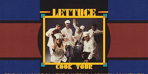 Lettuce Cook Tour in The Caverns