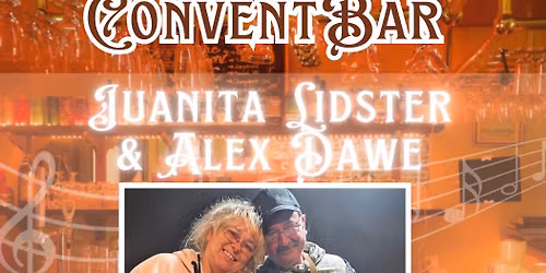 Juanita Lidster & Alex Dawe LIVE — 1 Convent Lane