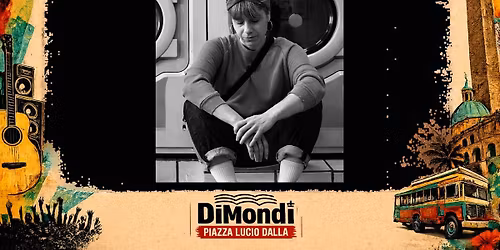 MARINA P & THE RADIATORS | DIMONDI | PIAZZA LUCIO DALLA BOLOGNA