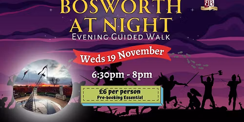 Bosworth at Night - Evening Guided Walk