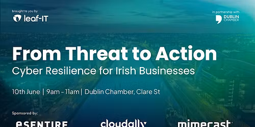 From Threat to Action: Cyber Resilience for Irish Businesses