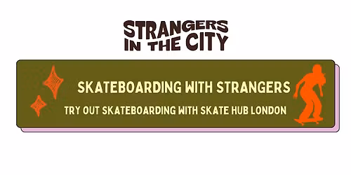 Skateboarding  with Strangers