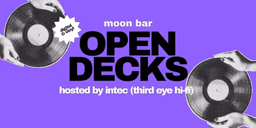 Open Decks & DJ Workshop hosted by Intec (Third Eye Hifi)