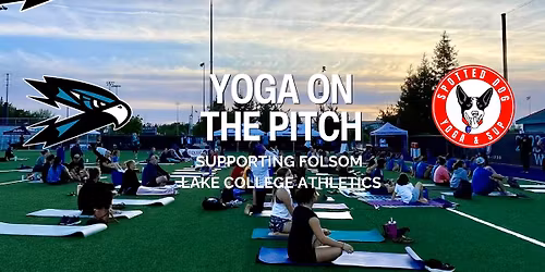 Yoga On The Pitch - Supporting Folsom Lake College Athletics