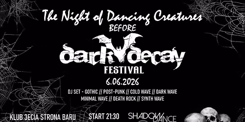 \ud83e\udd87The Night of Dancing Creatures \ud83e\udd87 BEFORE DARK DECAY Festival \ud83e\udd87 DJS - SDP \/\/ 3ecia Strona Baru